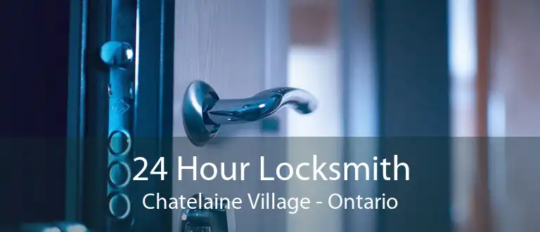 24 Hour Locksmith Chatelaine Village - Ontario