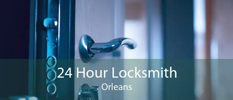 24 Hour Locksmith Orleans