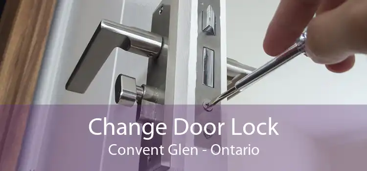 Change Door Lock Convent Glen - Ontario