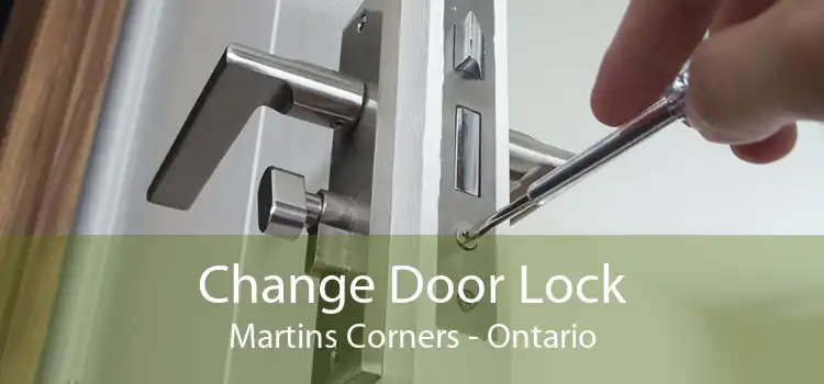 Change Door Lock Martins Corners - Ontario