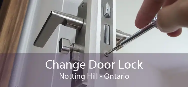 Change Door Lock Notting Hill - Ontario