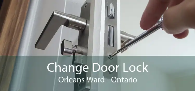 Change Door Lock Orleans Ward - Ontario