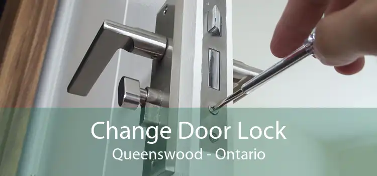 Change Door Lock Queenswood - Ontario