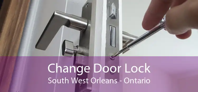 Change Door Lock South West Orleans - Ontario