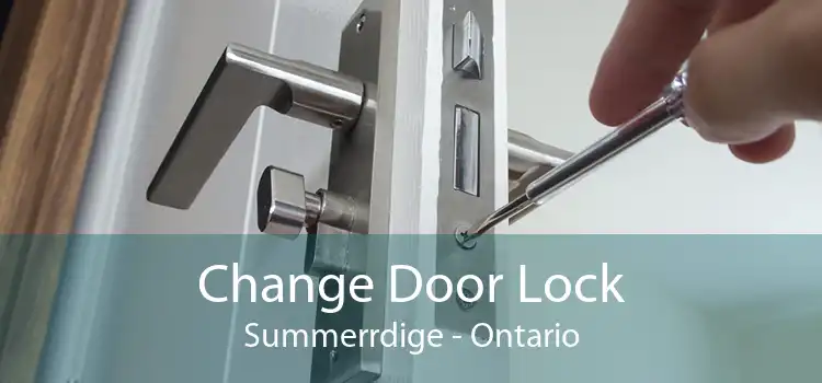 Change Door Lock Summerrdige - Ontario