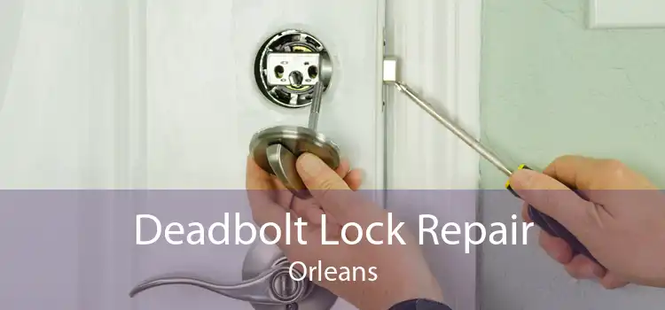 Deadbolt Lock Repair Orleans