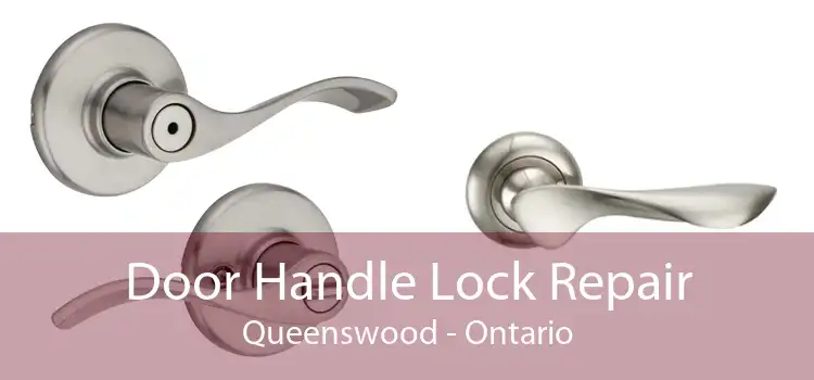Door Handle Lock Repair Queenswood - Ontario