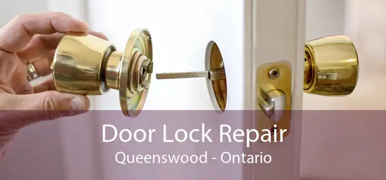 Door Lock Repair Queenswood - Ontario