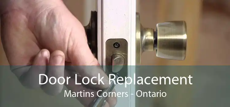 Door Lock Replacement Martins Corners - Ontario