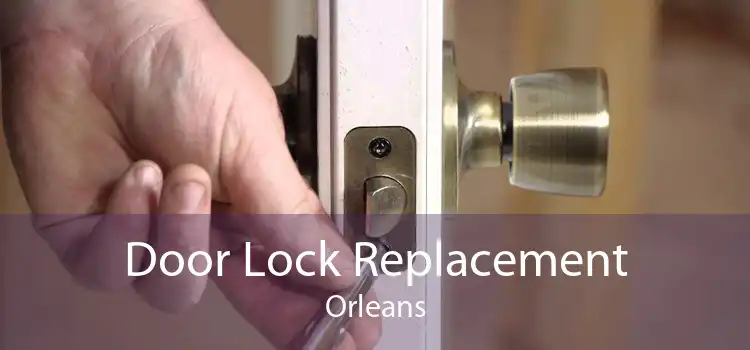 Door Lock Replacement Orleans