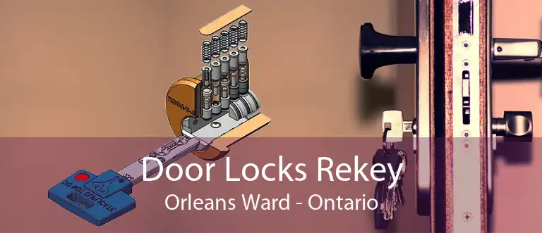 Door Locks Rekey Orleans Ward - Ontario