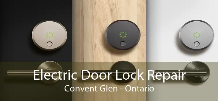 Electric Door Lock Repair Convent Glen - Ontario