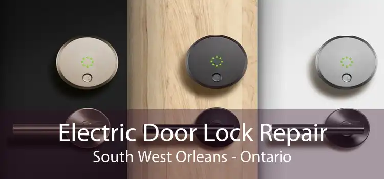 Electric Door Lock Repair South West Orleans - Ontario