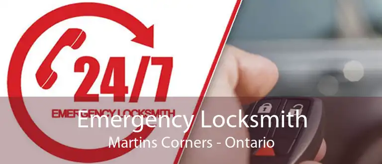 Emergency Locksmith Martins Corners - Ontario