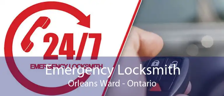 Emergency Locksmith Orleans Ward - Ontario