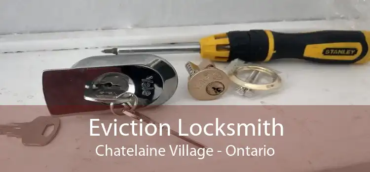 Eviction Locksmith Chatelaine Village - Ontario