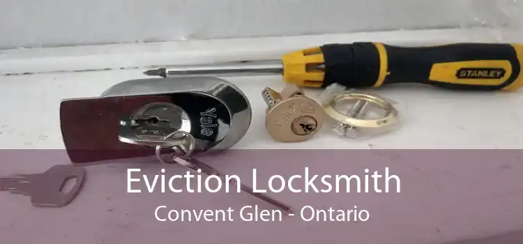 Eviction Locksmith Convent Glen - Ontario