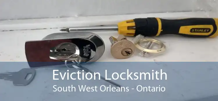 Eviction Locksmith South West Orleans - Ontario