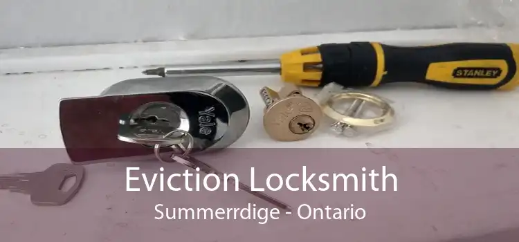 Eviction Locksmith Summerrdige - Ontario