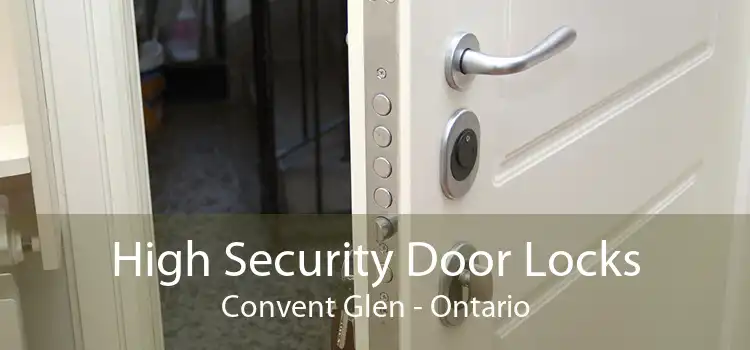 High Security Door Locks Convent Glen - Ontario
