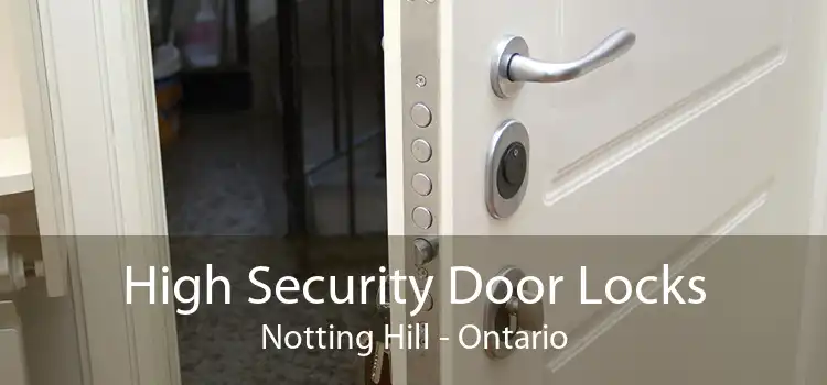 High Security Door Locks Notting Hill - Ontario