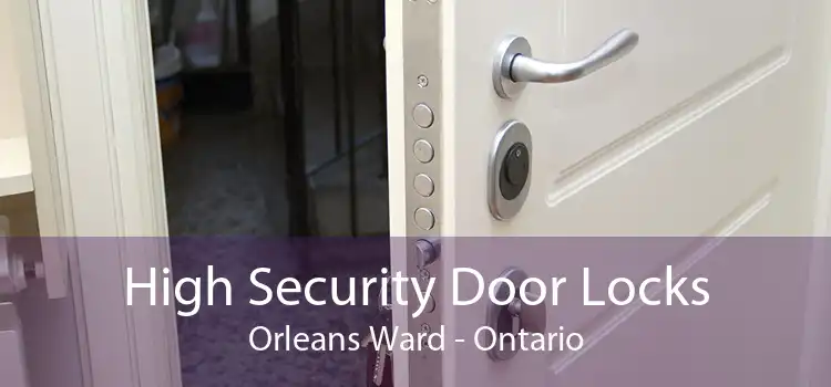 High Security Door Locks Orleans Ward - Ontario