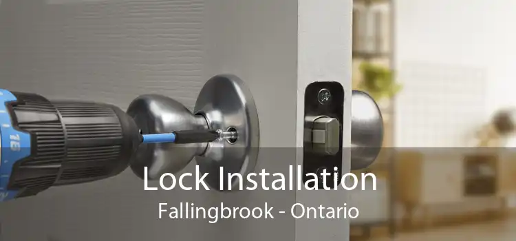 Lock Installation Fallingbrook - Ontario