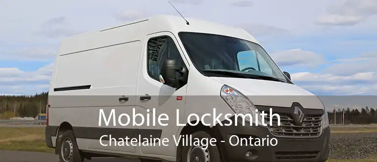 Mobile Locksmith Chatelaine Village - Ontario