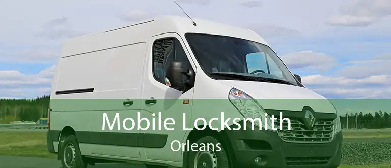 Mobile Locksmith Orleans