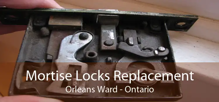 Mortise Locks Replacement Orleans Ward - Ontario