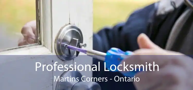 Professional Locksmith Martins Corners - Ontario