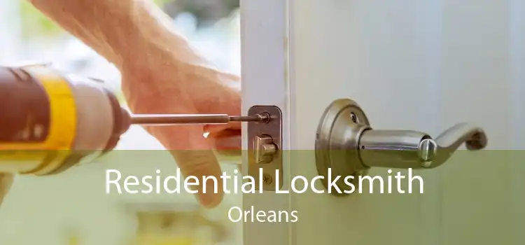 Residential Locksmith Orleans